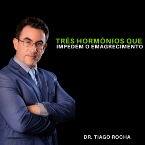 três hormônios emagrecimento